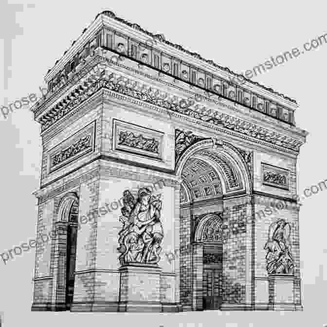 A Sketch Of The Arc De Triomphe In Paris Rendered In Charcoal, Capturing Its Intricate Details. Impressions Of Paris: An Artist S Sketchbook