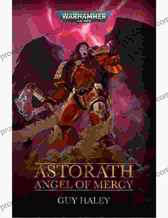 Astorath The Angel Of Mercy Astorath: Angel Of Mercy (Warhammer 40 000)