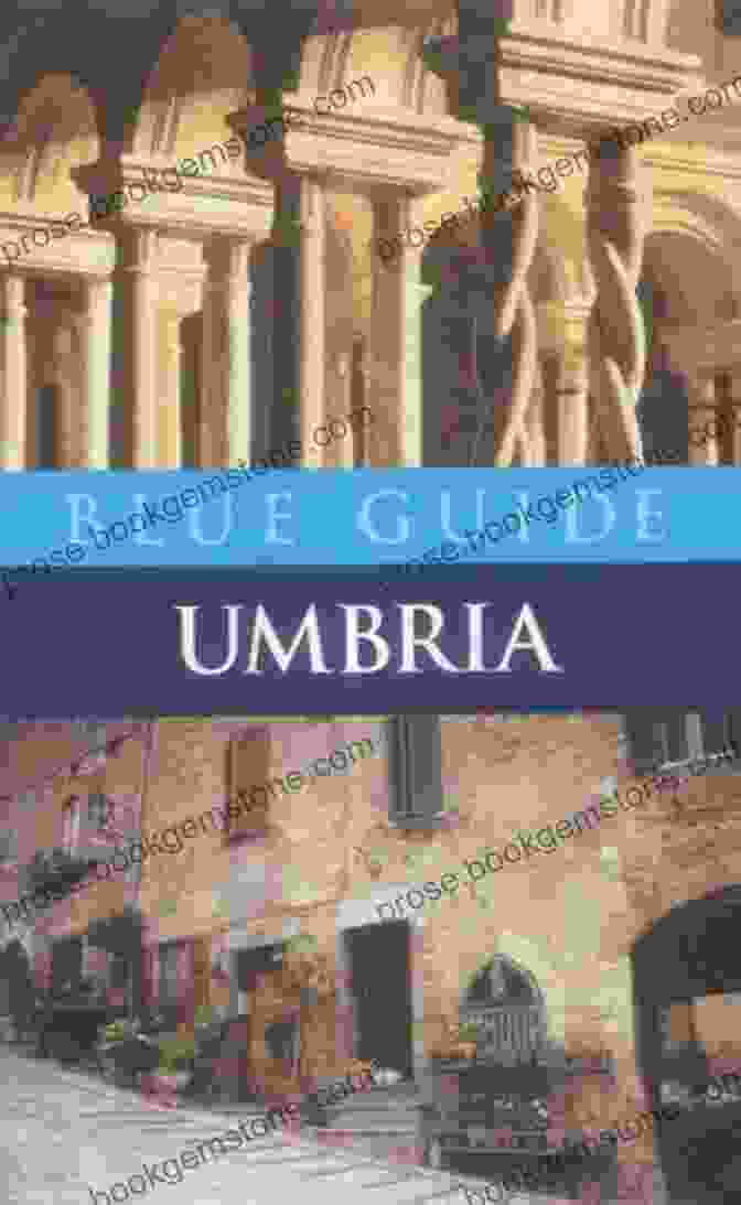 Blue Guide Umbria Cover Blue Guide Umbria Chapter From Blue Guide Central Italy