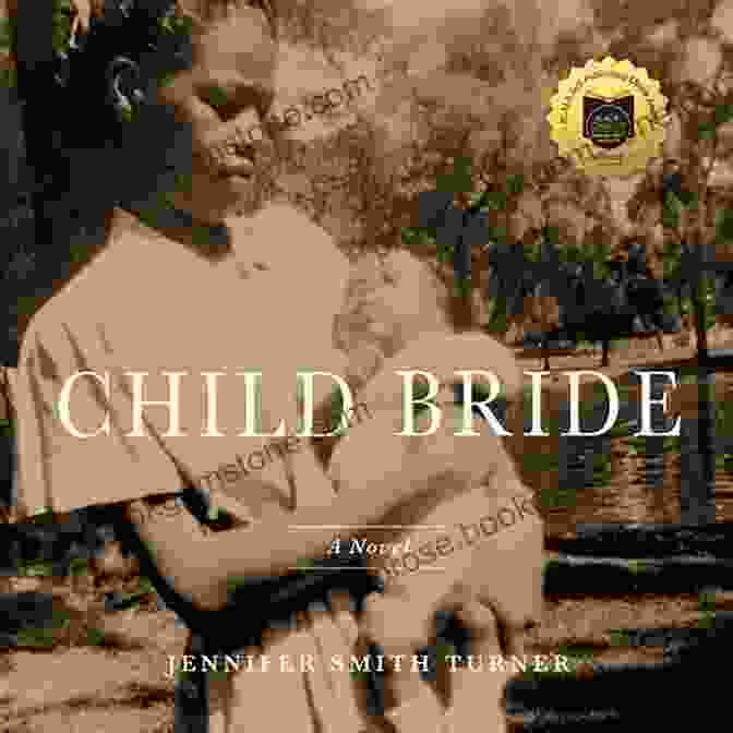 Book Cover Of 'Child Bride' By Jennifer Smith Turner Child Bride: A Novel Jennifer Smith Turner