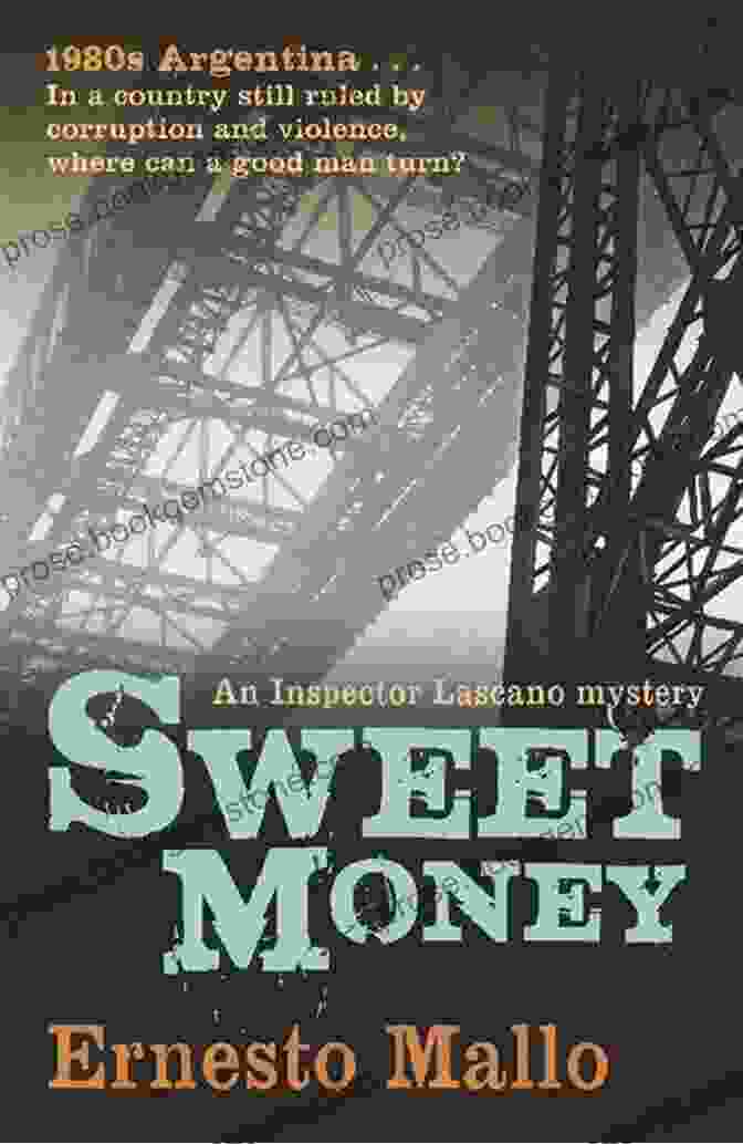 Book Cover Of 'Sweet Money: An Inspector Lascano Mystery' Sweet Money: An Inspector Lascano Mystery