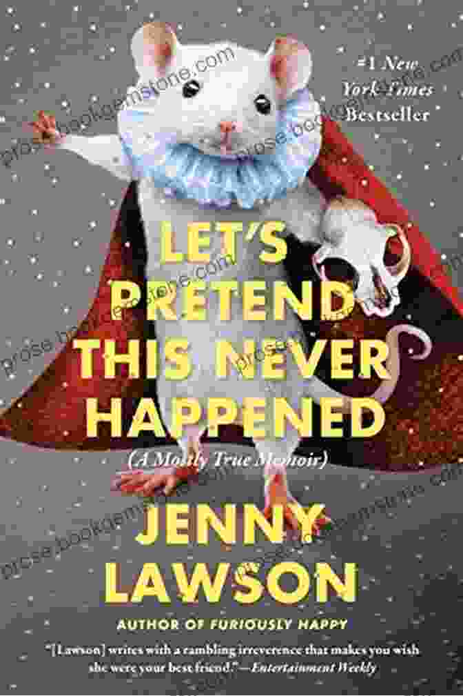 Let Pretend This Never Happened By Jenny Lawson Let S Pretend This Never Happened