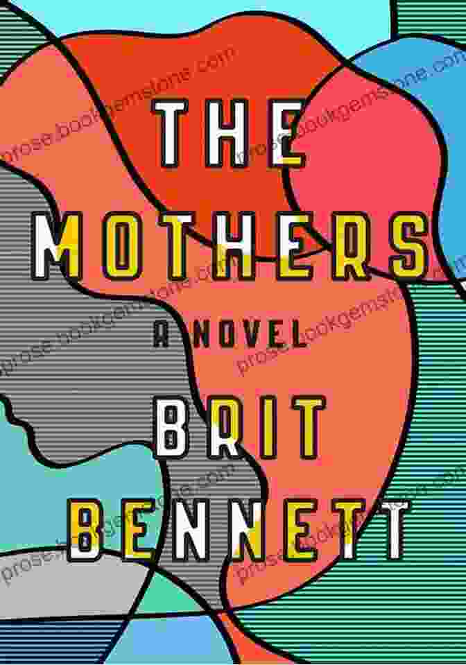 The Mothers Book Cover By Brit Bennett The Mothers: A Novel Brit Bennett