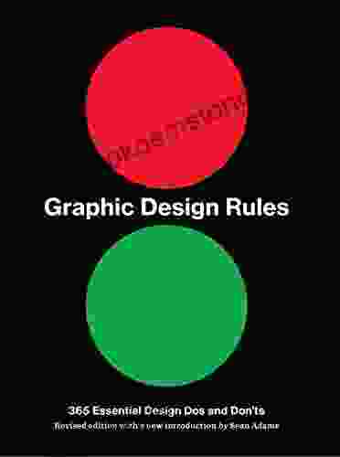 Graphic Design Rules: 365 Essential Design Dos And Don Ts