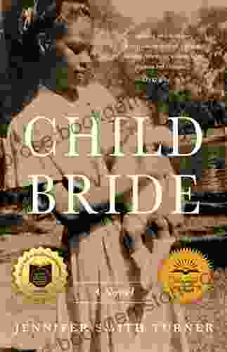 Child Bride: A Novel Jennifer Smith Turner