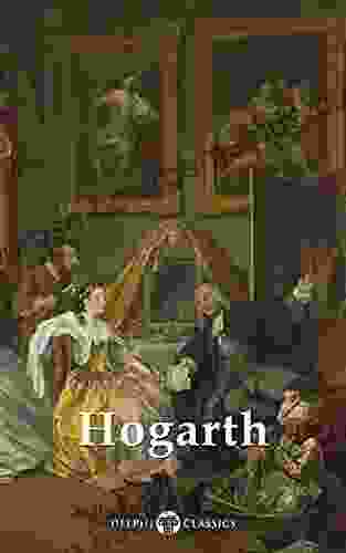 Delphi Complete Paintings Of William Hogarth (Illustrated) (Delphi Masters Of Art 62)