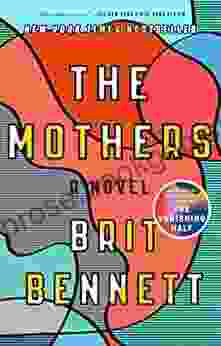 The Mothers: A Novel Brit Bennett