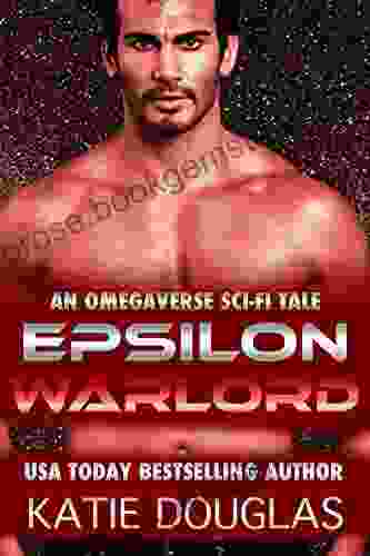 Epsilon Warlord: A M/f Omegaverse Tale (Epsilon Omegaverse 2)