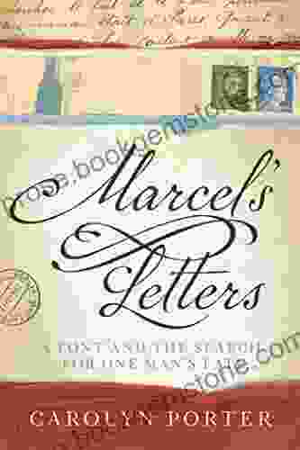 Marcel S Letters: A Font And The Search For One Man S Fate