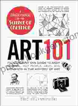Art 101: From Vincent Van Gogh To Andy Warhol Key People Ideas And Moments In The History Of Art (Adams 101)