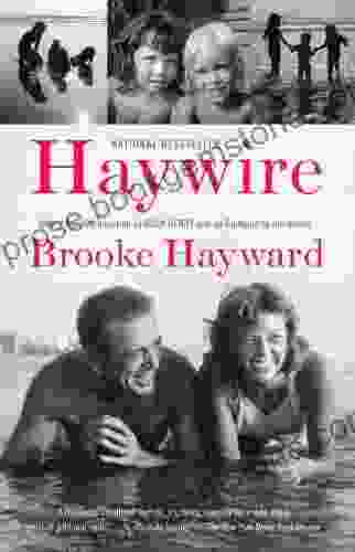 Haywire: A Memoir Brooke Hayward