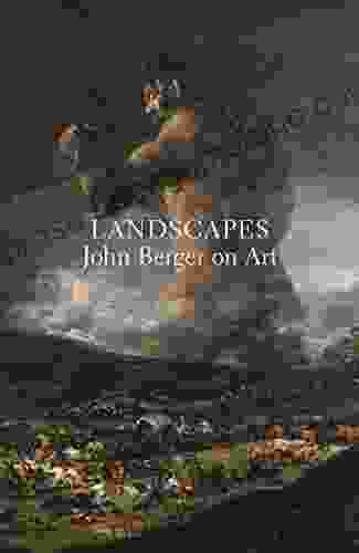 Landscapes: John Berger On Art