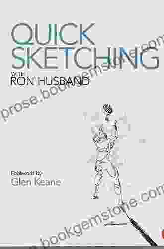 Quick Sketching With Ron Husband: Revised And Expanded
