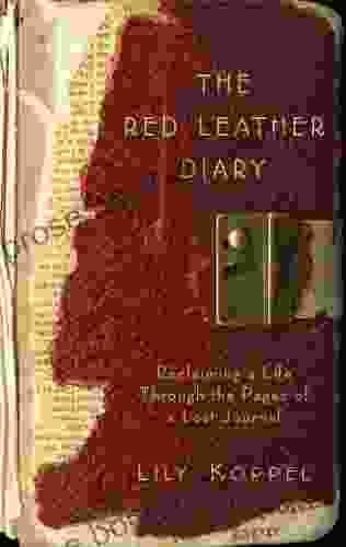The Red Leather Diary: Reclaiming A Life Through The Pages Of A Lost Journal (P S )
