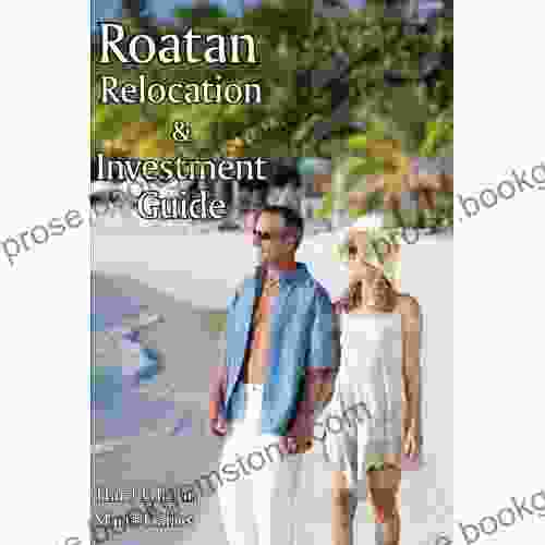 Roatan Relocation And Investment Guide