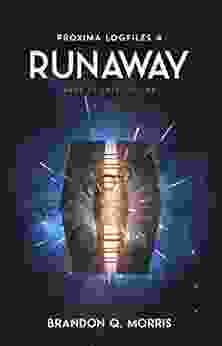 Runaway: Hard Science Fiction (Proxima Logfiles 4)