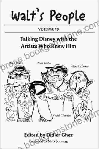 Walt S People: Volume 19: Talking Disney With The Artists Who Knew Him