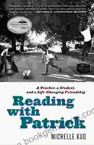 Reading With Patrick: A Teacher A Student And A Life Changing Friendship