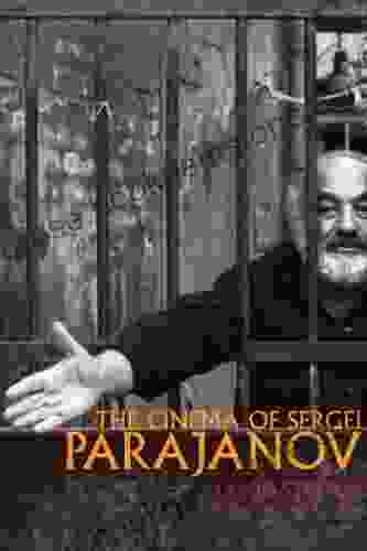 The Cinema Of Sergei Parajanov (Wisconsin Film Studies)