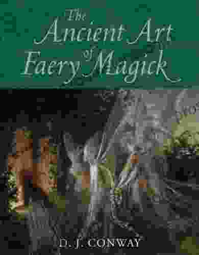 The Ancient Art Of Faery Magick