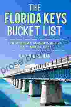 The Florida Keys Bucket List: 100 Offbeat Adventures From Key Largo To Key West