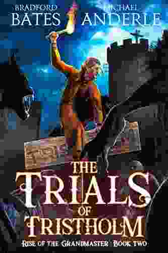 The Trials Of Tristholm (Rise Of The Grandmaster 2)