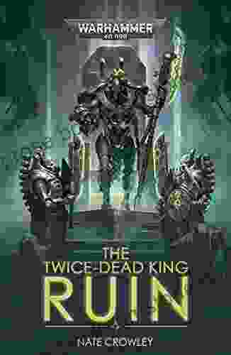 The Twice Dead King: Ruin (Warhammer 40 000 1)