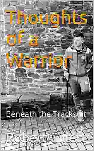 Thoughts Of A Warrior: Beneath The Tracksuit