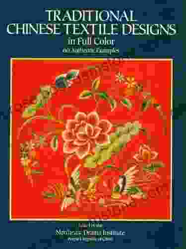 Traditional Chinese Textile Designs In Full Color (Dover Pictorial Archive)