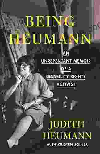 Being Heumann: An Unrepentant Memoir Of A Disability Rights Activist