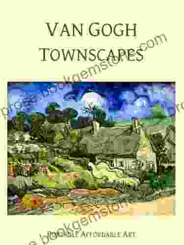Van Gogh Townscapes (Illustrated) (Affordable Portable Art)