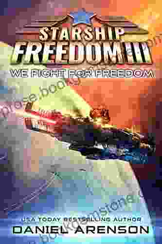 We Fight For Freedom (Starship Freedom 3)